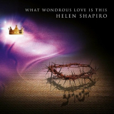 Helen Shapiro - What Wondrous Love Is This '2015