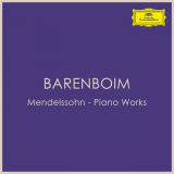 Daniel Barenboim - Mendelssohn - Piano Works '2022