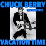 Chuck Berry - Vacation Time Chuck Berry Favourites '2021