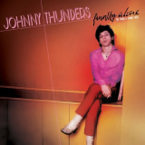 Johnny Thunders - Finally Alone - The Sticks & Stones Tapes '2023