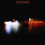 Pauline Oliveros - The Well & The Gentle '2023