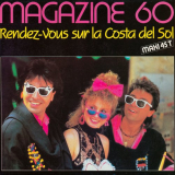 Magazine 60 - Rendez-Vous Sur La Costa Del Sol (D.J. U.S. Special Remix) '1985