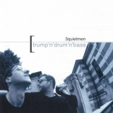 3Quietmen - Trump'n'Drum'n'Bass '2000