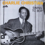 Charlie Christian - Swing To Bop '1990 (199?)