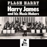 Harry James & His Music Makers - Flash Harry '1965/2023