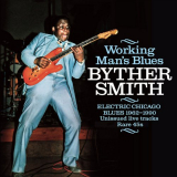 Byther Smith - Working Man's Blues-Electric Chicago Blues 1962-1990 '2023