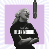 Helen Merrill - Born To Be Blue '2023