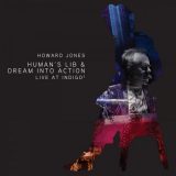 Howard Jones - Human's Lib & Dream Into Action (Live At IndigoÂ²) '2011