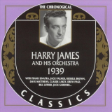 Harry James - The Chronological Classics: 1939 '1997