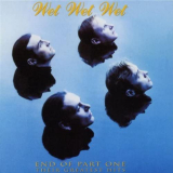 Wet Wet Wet - End of Part One (Their Greatest Hits) '1993 / 1994