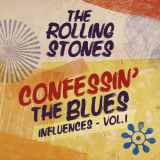Rolling Stones, The - Confessin' The Blues (Influences - Vol. 1) '2022
