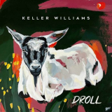 Keller Williams - Droll '2023