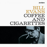 Bill Evans - Coffee And Cigarettes '2023