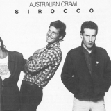 Australian Crawl - Sirocco '1981 (2014)