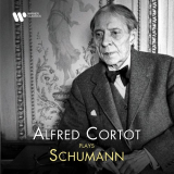 Alfred Cortot - Alfred Cortot Plays Schumann '2023