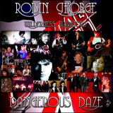 Robin George - Dangerous Daze '2022 / 2023