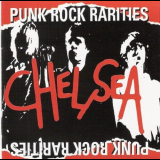 Chelsea - Punk Rock Rarities '1999