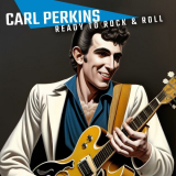 Carl Perkins - Ready To Rock & Roll '2002 / 2023