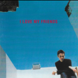 Stephen Duffy - I Love My Friends - Reissue '2006