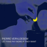 Pierre Vervloesem - Let Fans Pay More If They Want '2023