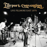 Fairport Convention - Live Fillmore East 1970 '2023