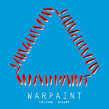 Warpaint - The Fool (Deluxe) '2011