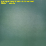 Ralph Towner - Trios / Solos '1973