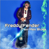 Freddy Fender - Tex-Mex Blues '2023