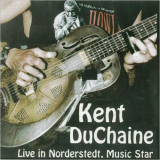 Kent Duchaine - Live In Norderstedt, Music Star '2000