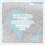 Nicolas Horvath - Lawrence Ball - Prayer for the Breath of the World '2023