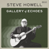 Steve Howell - Gallery Of Echoes '2023