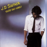J.D. Souther - You're Only Lonely '1979