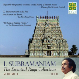 L. Subramaniam - The Essential Raga Collection Vol. 4 Todi '2023