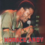 Horace Andy - You Are My Angel '2023