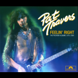 Pat Travers - Feelin' Right: The Polydor Albums '2015