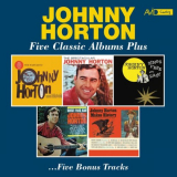 Johnny Horton - Five Classic Albums Plus (The Fantastic Johnny Horton / The Spectacular Johnny Horton / Johnny Horton Sings Free and Easy / Honky Tonk Man / Johnny Horton Makes History) (Digitally Remastered) '2022