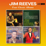 Jim Reeves - Four Classic Albums (Songs to Warm the Heart / The Intimate Jim Reeves / Talkin' to Your Heart / a Touch of Velvet) (Digitally Remastered) '2018