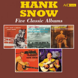 Hank Snow - Five Classic Albums (Just Keep A-Movinâ€™ / Country Classics / Country & Western Jamboree / The Southern Cannonball / Sings Jimmie Rodgers Songs) (Digitally Remastered) '2021