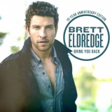 Brett Eldredge - Bring You Back (10-Year Anniversary Edition) '2013 / 2023