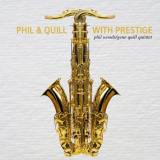 Phil Woods - Phil and Quill with Prestige '1957/2020