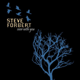 Steve Forbert - Over With You '2012
