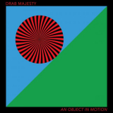 Drab Majesty - An Object In Motion '2023