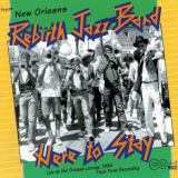 Rebirth Brass Band - Here to Stay '1984