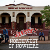 Jokeria - Northwest Of Nowhere '2023