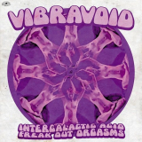 Vibravoid - Intergalactic Acid Freak out Orgasms '2019