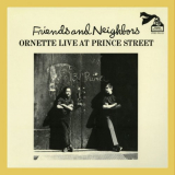 Ornette Coleman - Friends and Neighbors - Ornette Live at Prince Street '1970/2013