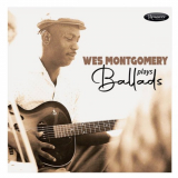 Wes Montgomery - Plays Ballads '2023