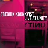 Fredrik Kronkvist - Live at Unity, Vol. 1 '2023