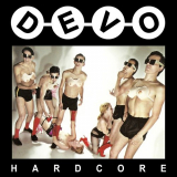 Devo - Hardcore (Collector's Edition) '2013