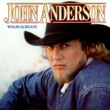 John Anderson - Wild And Blue '1982